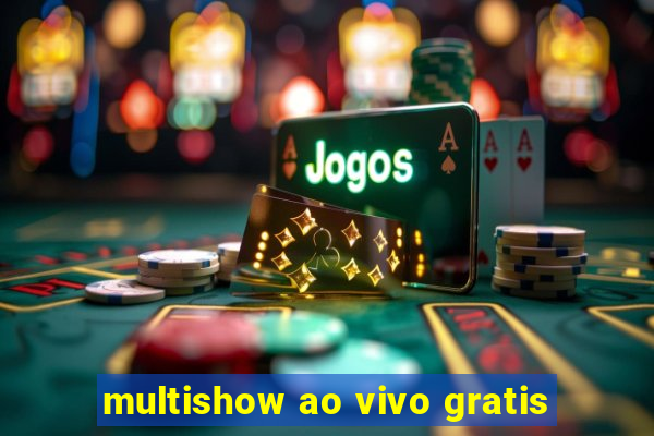 multishow ao vivo gratis